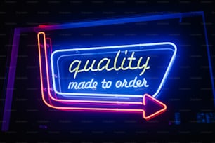 a neon sign that says quality made to order