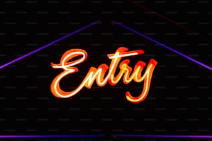 a neon sign that says entry in a dark room