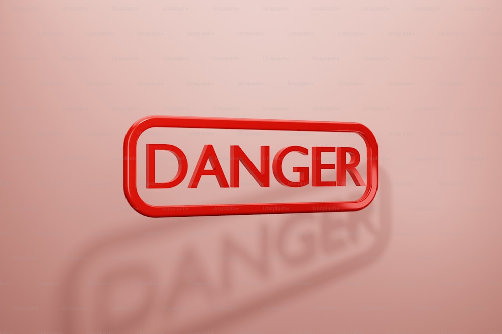 a red danger sign with the word danger on it