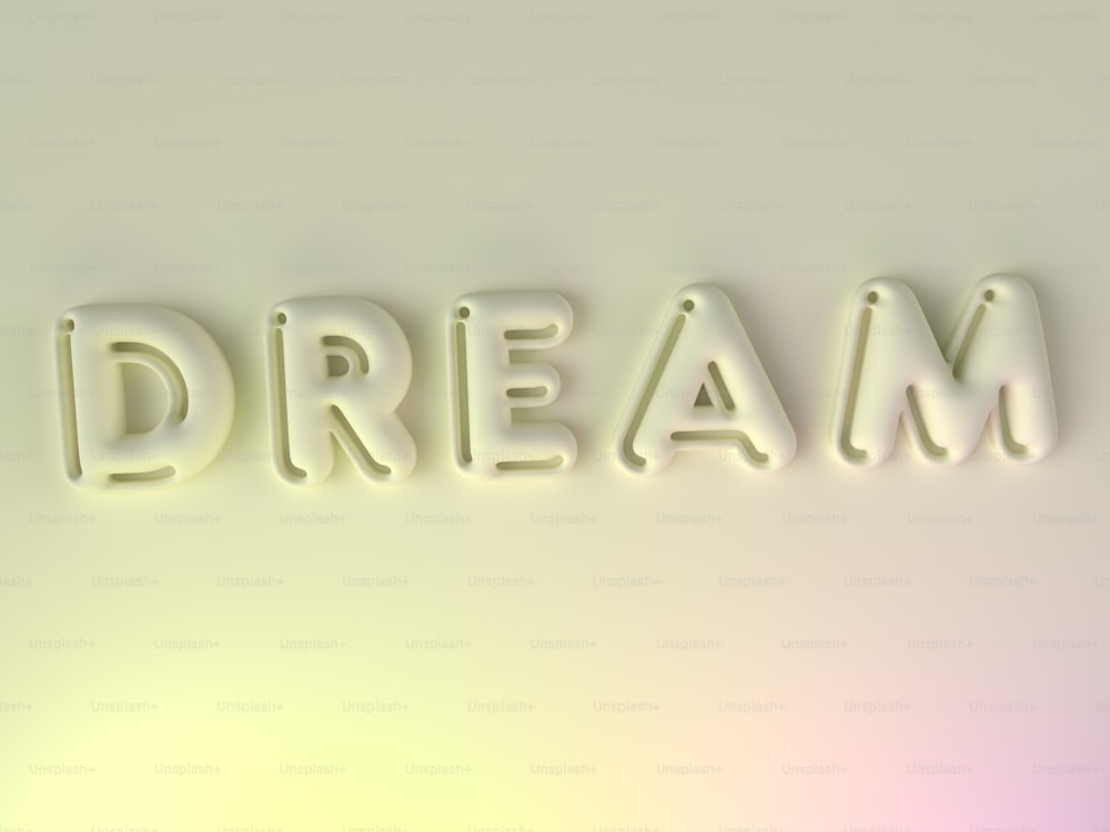 the word dream is made up of white letters