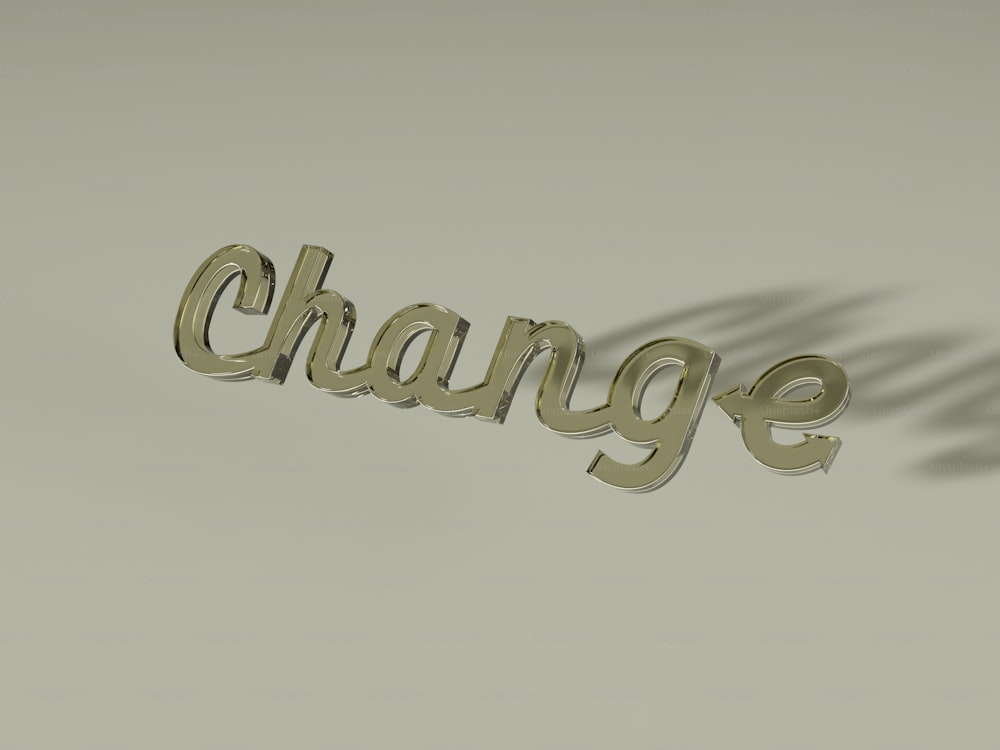 a picture of the word change on a wall
