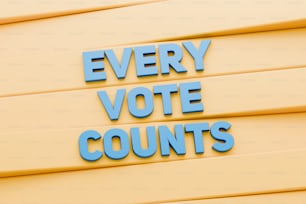 a sign that says every vote counts on it