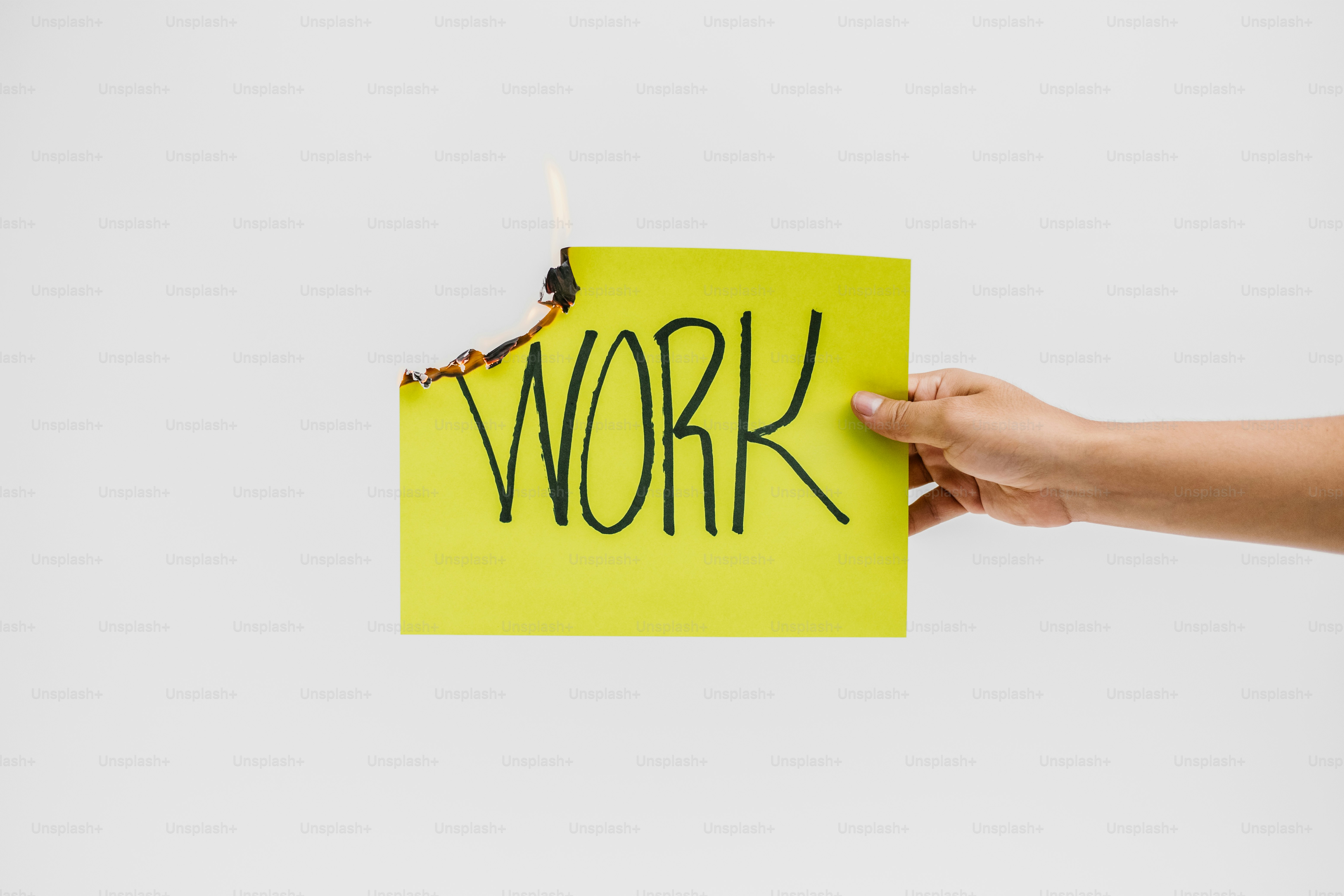 O trabalho está literalmente queimando.