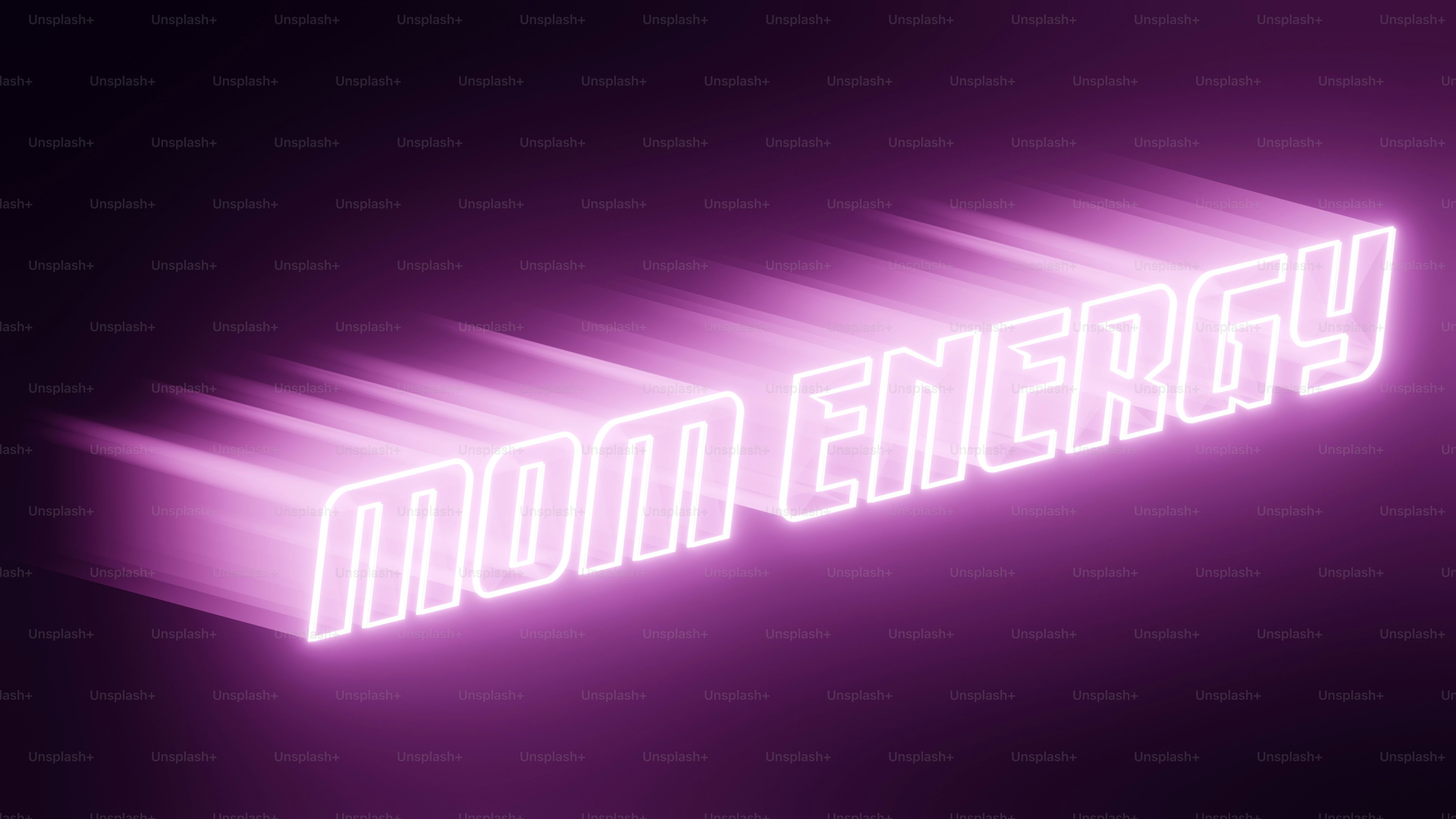 Neon pink text that says mom energy