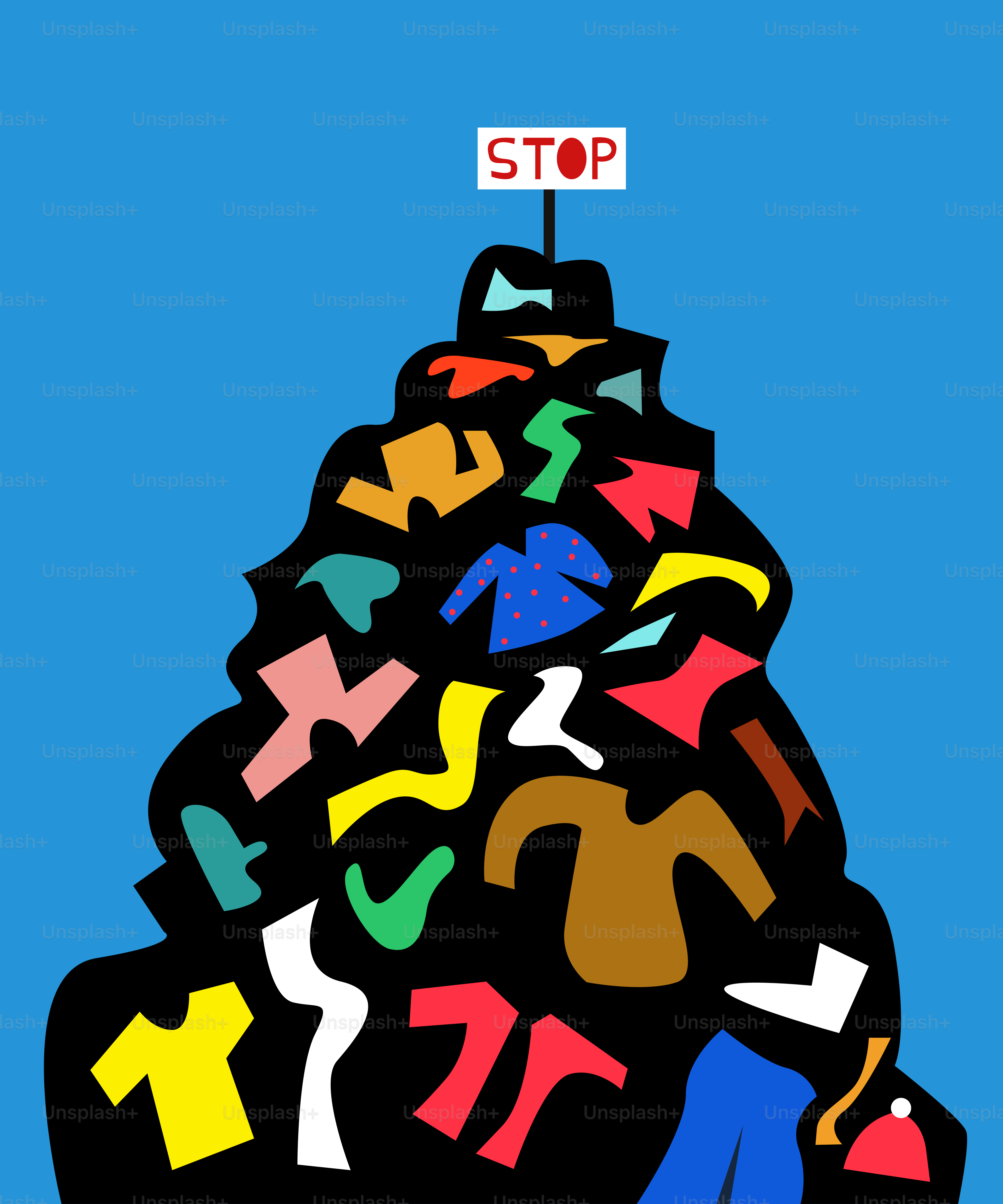 A poster of a pile of clothes with a stop sign on top of it
