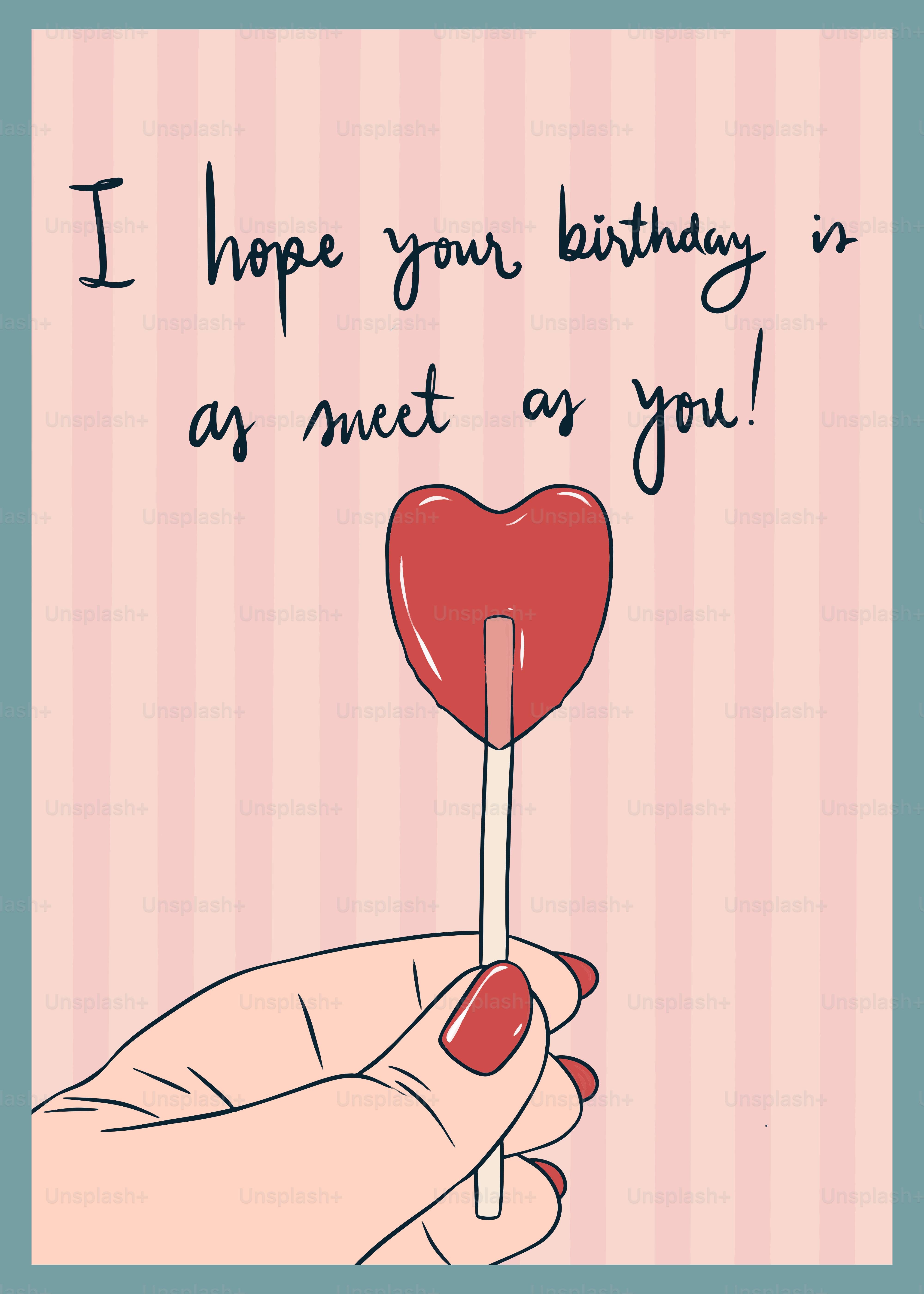 A hand holding a heart shaped lollipop with the words i hope you birthday