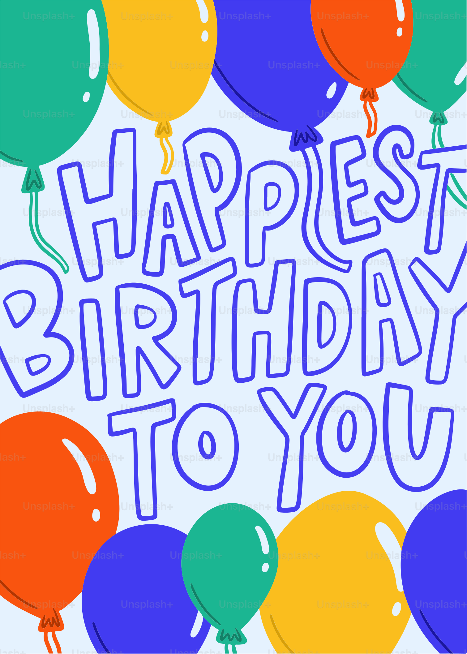 A birthday card with balloons and the words, happy birthday to you