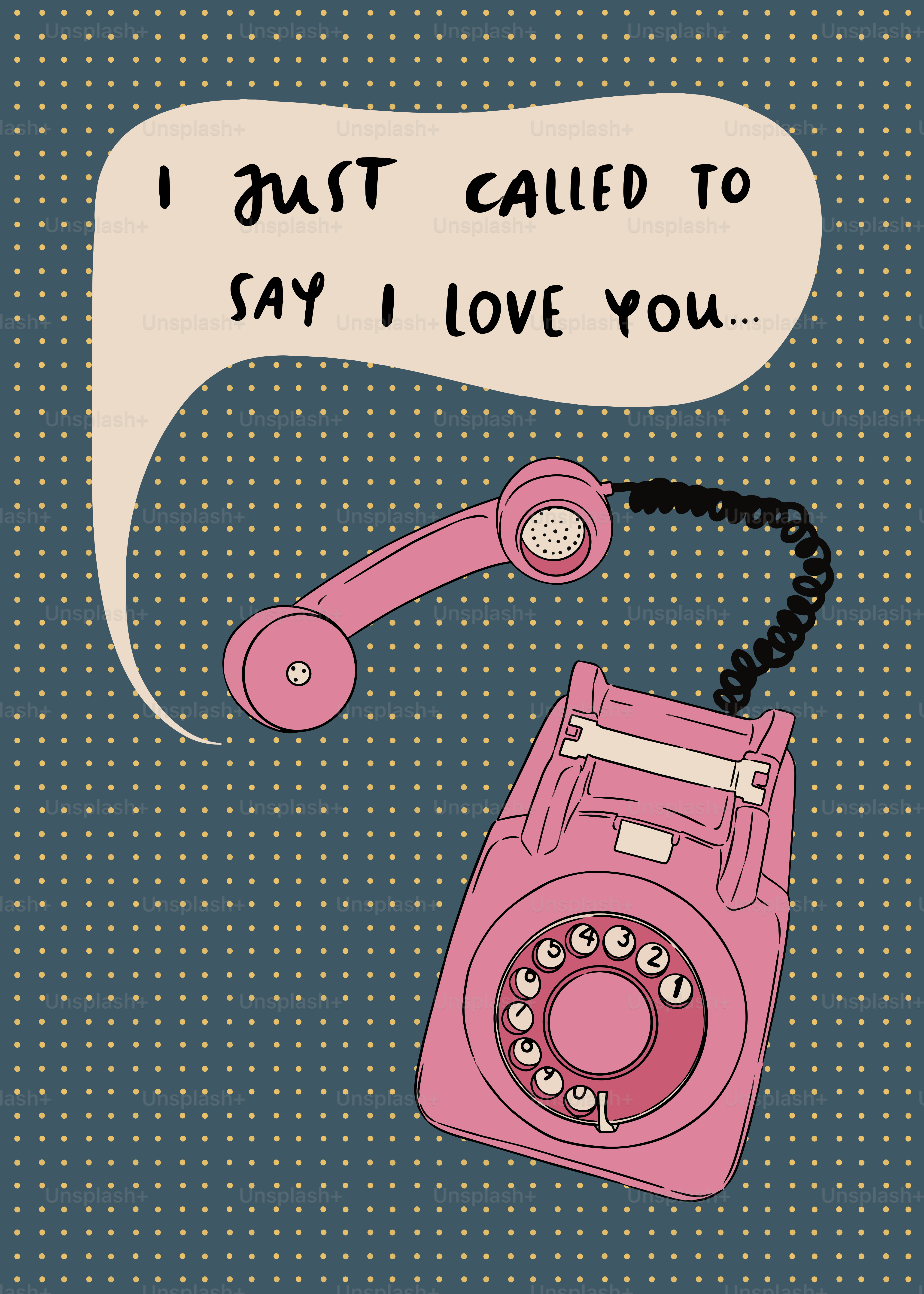 A pink phone with a bubble saying i just called to say i love you