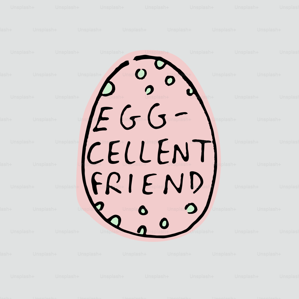 An egg-cellent friend.