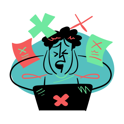 Failed tests and errors overwhelm a stressed person.