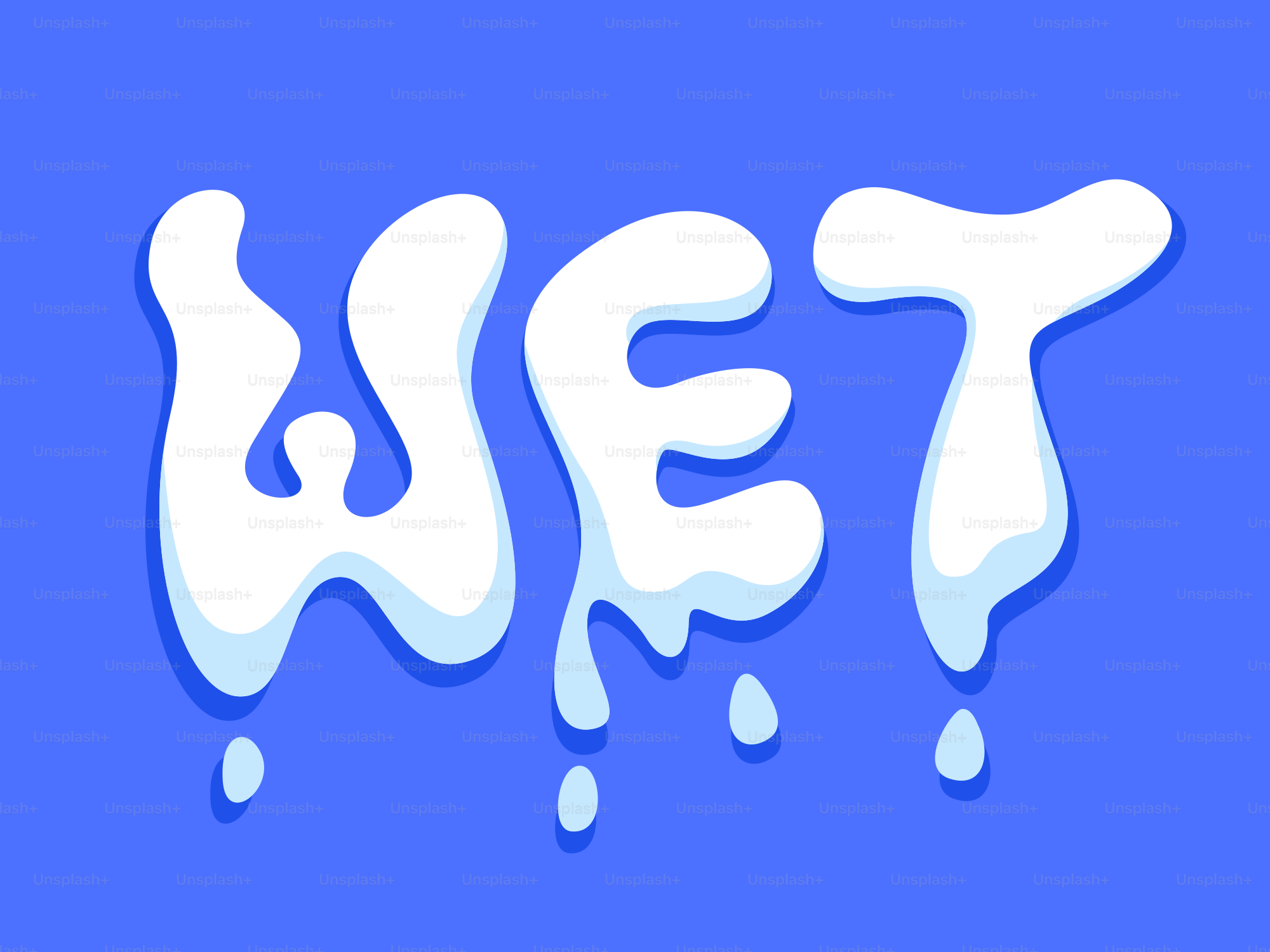 The word "wet" is designed with water.