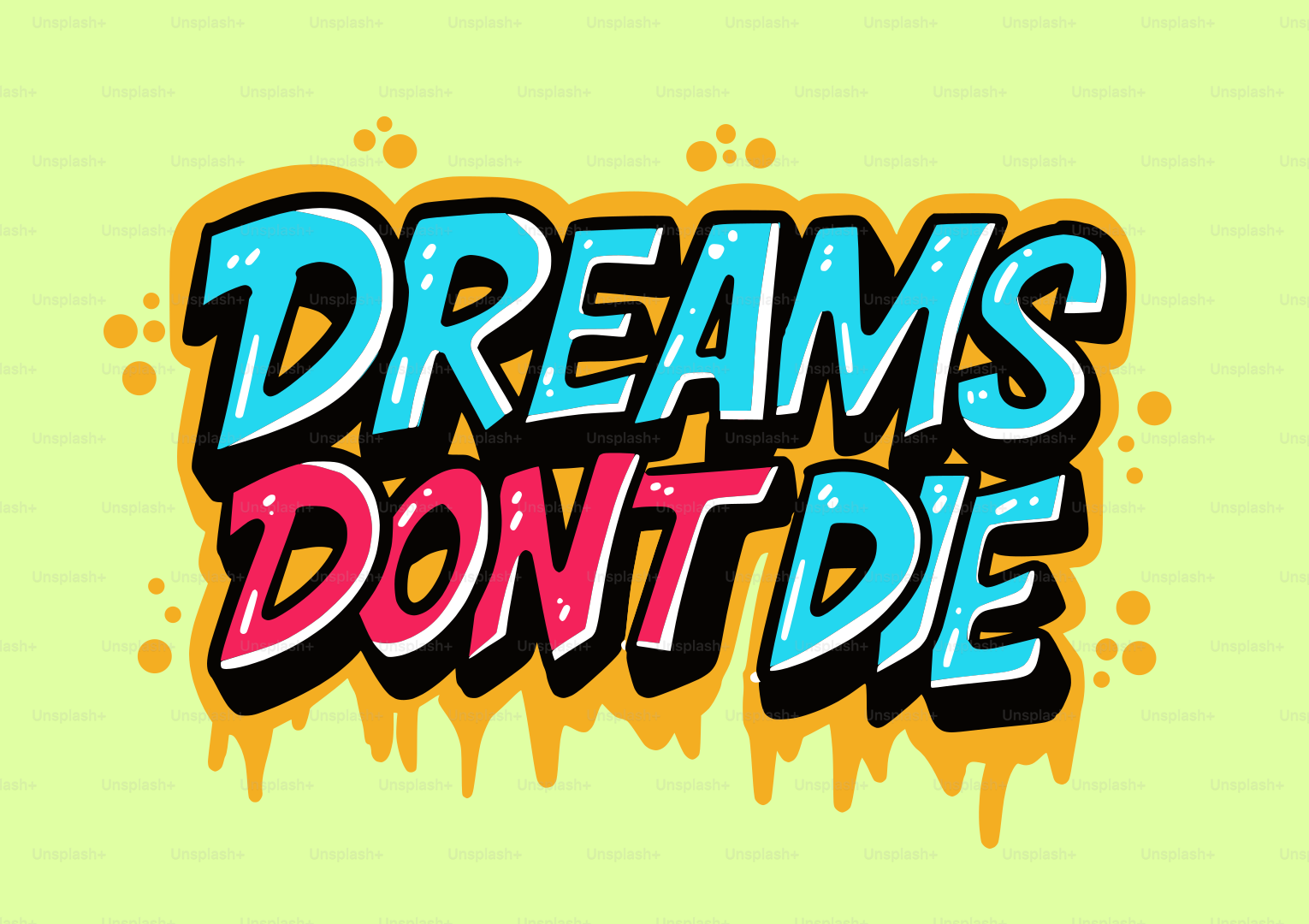 Un texte style graffiti dit que les rêves ne meurent pas