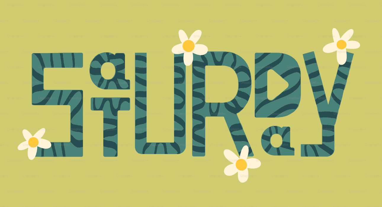 The word saturday in decorative letters with flowers.