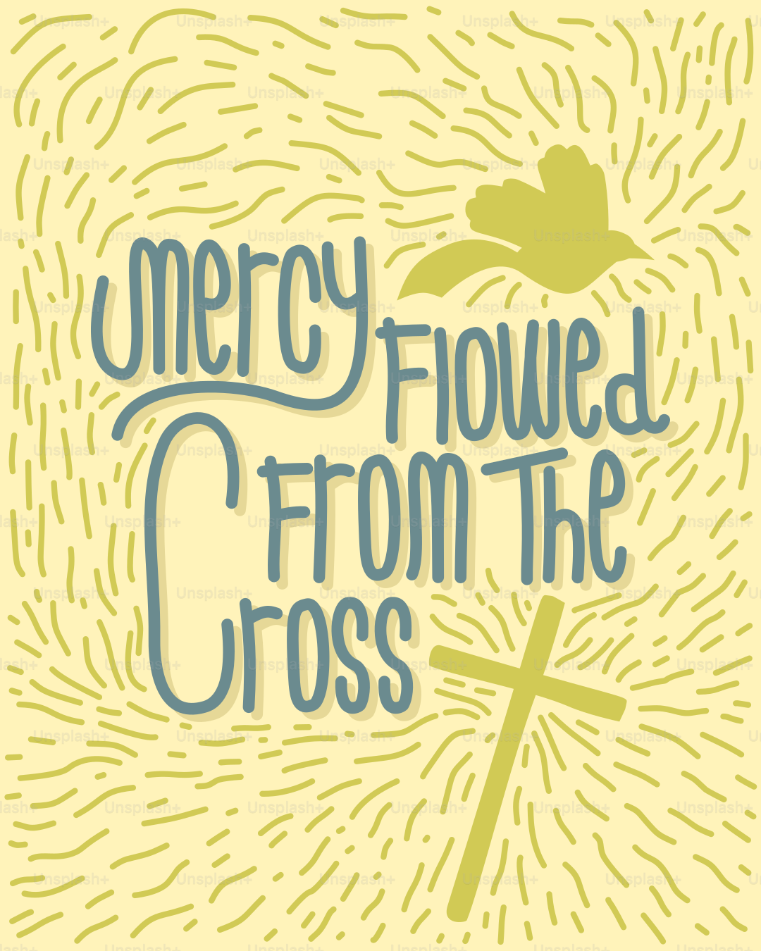 Mercy flowed from the cross with dove.