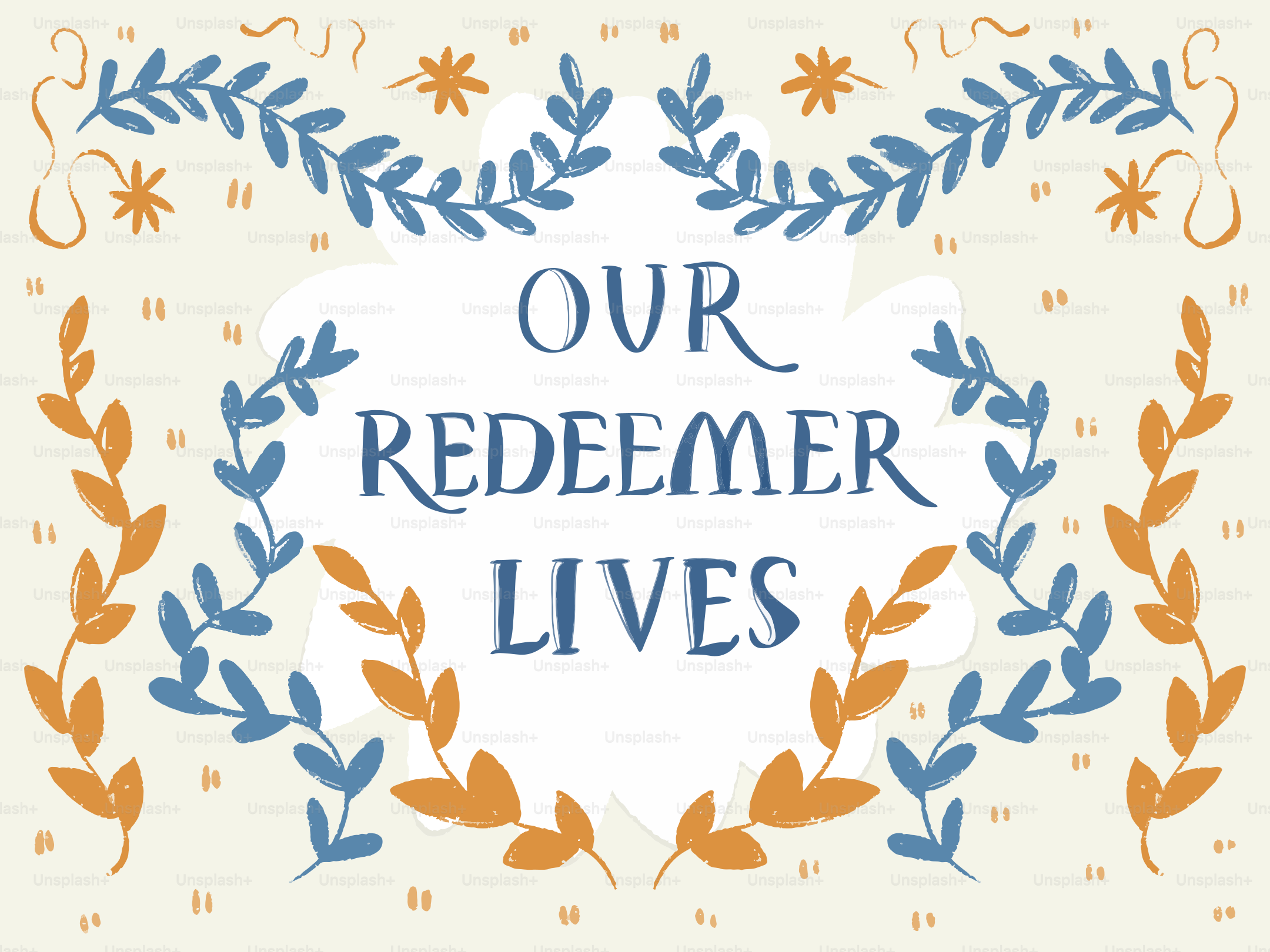 Our redeemer lives text with floral border