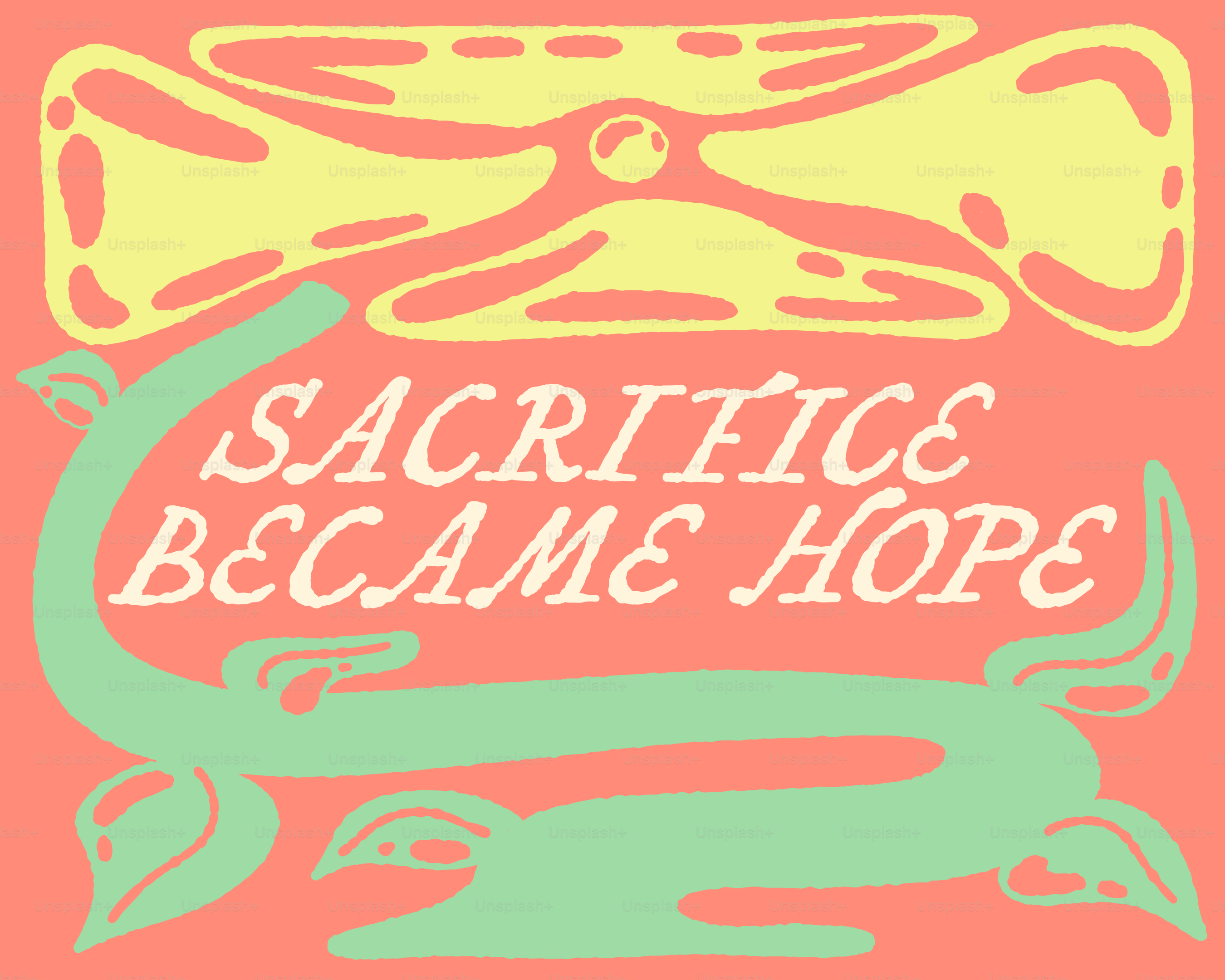 Sacrifice became hope text with abstract shapes