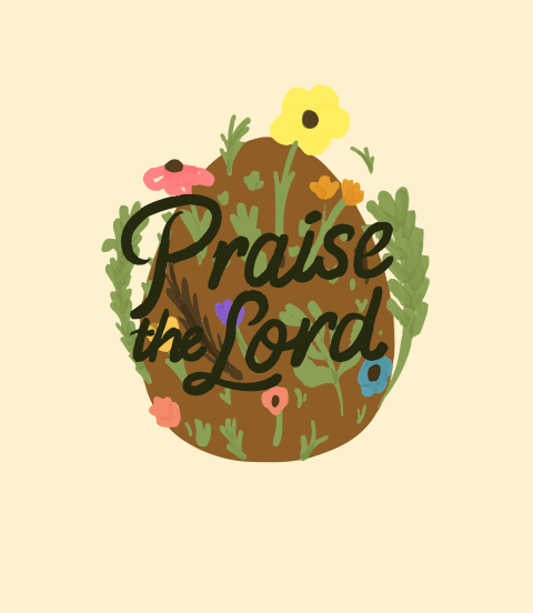 Praise the lord text with floral design
