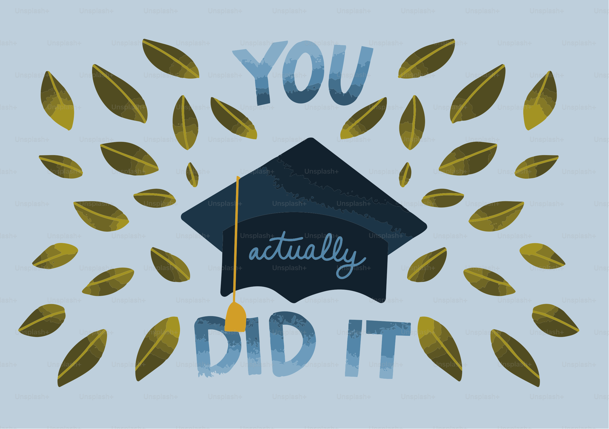 Graduation cap with "you actually did it" text.