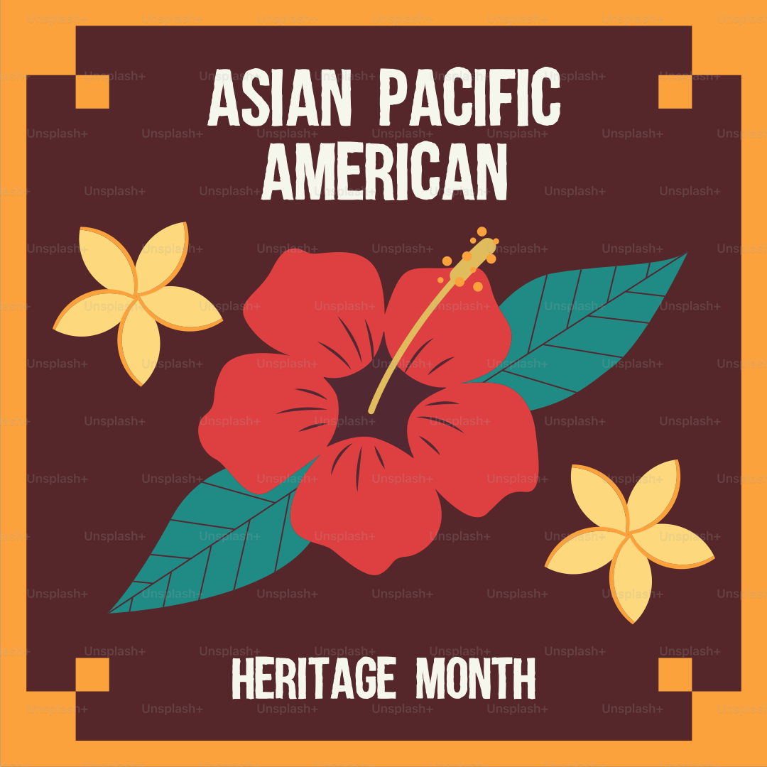 Asian pacific american heritage month with hibiscus flowers.