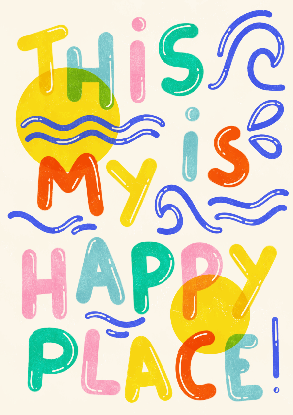 Letras coloridas do tipo 'este é meu lugar feliz!' com ondas