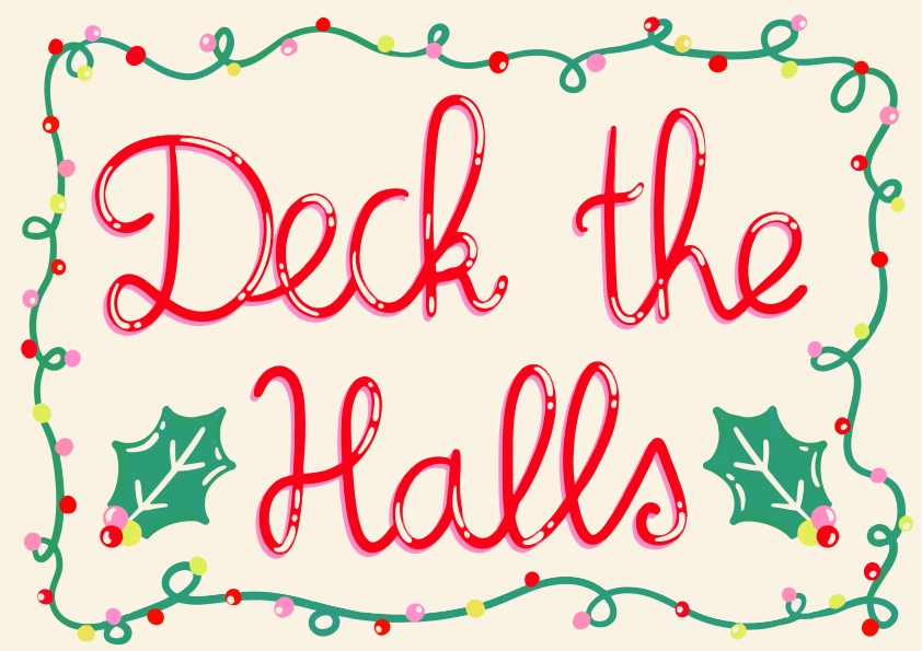 빨간 글씨로 'Deck the Halls'라는 글자가 초록색 줄빛으로 둘러싸여 있었다